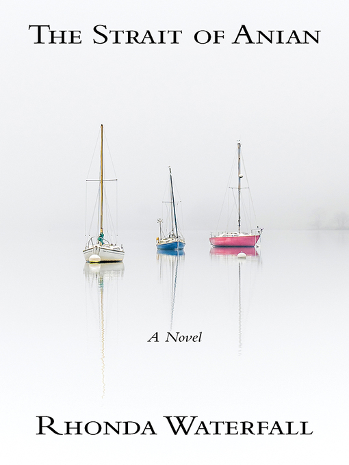 Title details for The Strait of Anian by Rhonda Waterfall - Available